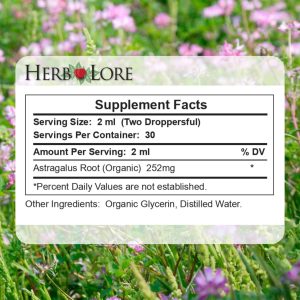 Supplement Facts panel for Herb Lore Organic Astragalus Tincture 2 oz, listing astragalus root content and organic glycerin as ingredients.